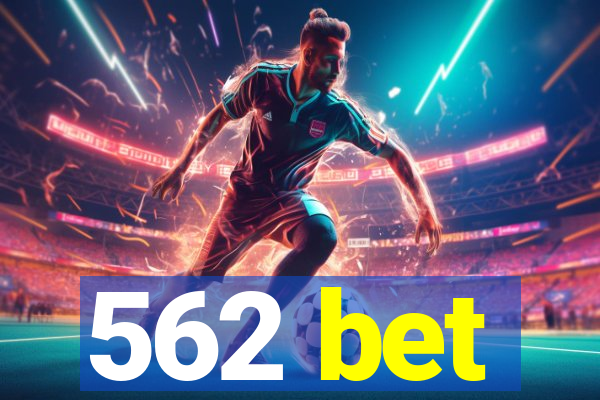 562 bet