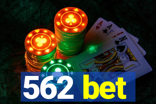 562 bet