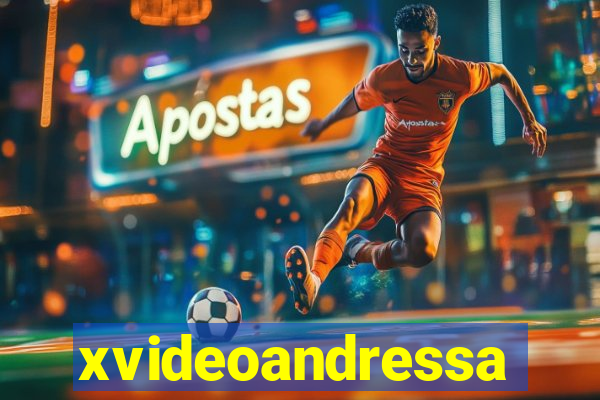 xvideoandressa