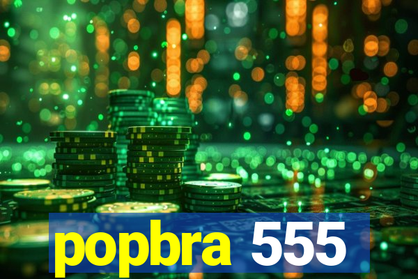 popbra 555