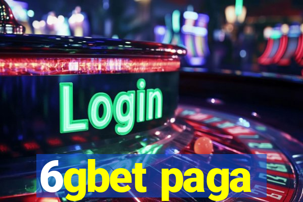 6gbet paga