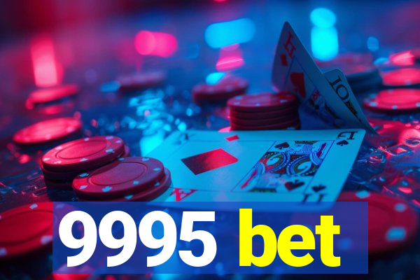 9995 bet