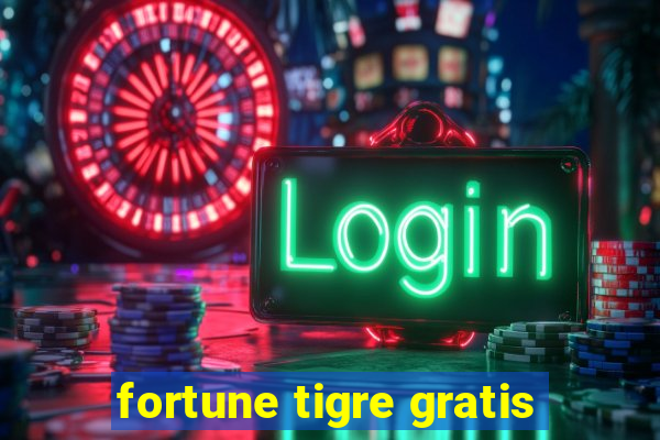 fortune tigre gratis