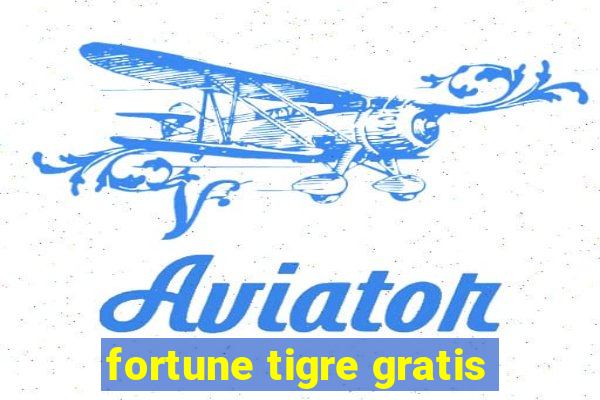 fortune tigre gratis