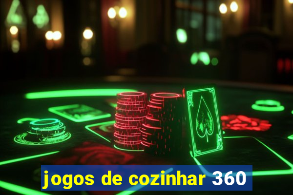 jogos de cozinhar 360