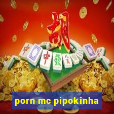 porn mc pipokinha