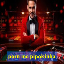 porn mc pipokinha