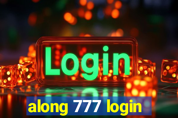 along 777 login