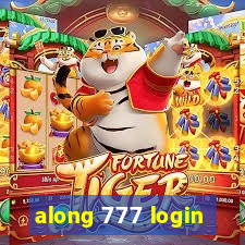 along 777 login