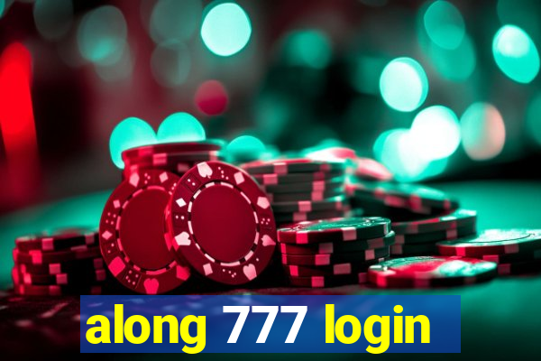 along 777 login