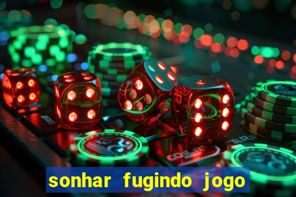 sonhar fugindo jogo do bicho