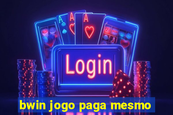 bwin jogo paga mesmo