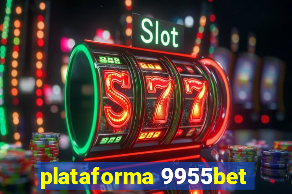 plataforma 9955bet