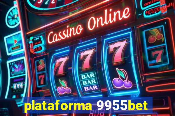 plataforma 9955bet