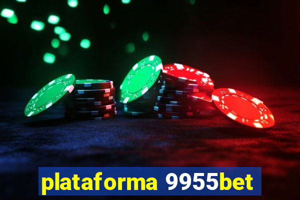 plataforma 9955bet