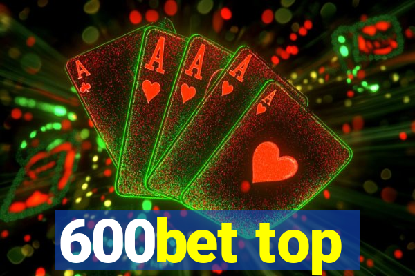 600bet top