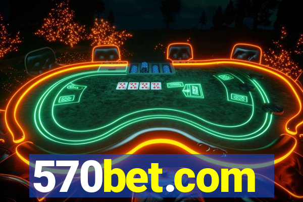 570bet.com