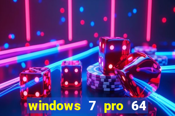 windows 7 pro 64 bits iso download