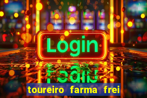 toureiro farma frei serafim teresina - pi