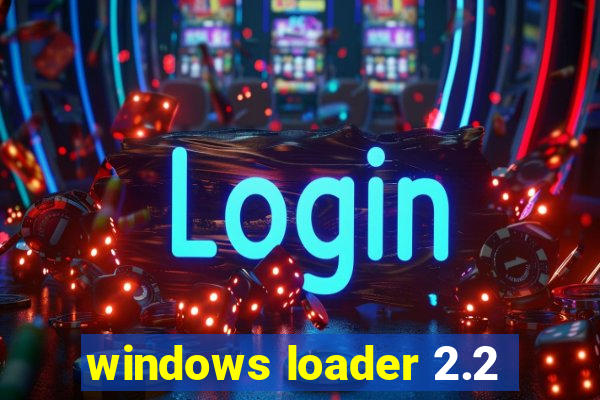 windows loader 2.2