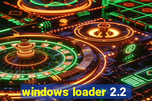 windows loader 2.2