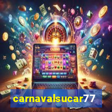 carnavalsucar777