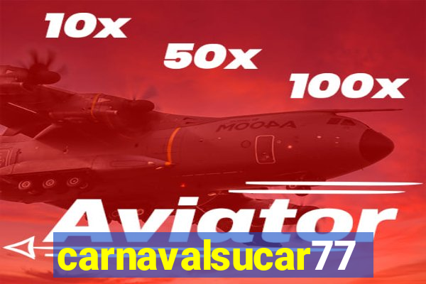 carnavalsucar777