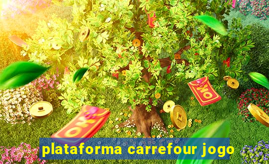 plataforma carrefour jogo