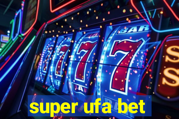 super ufa bet