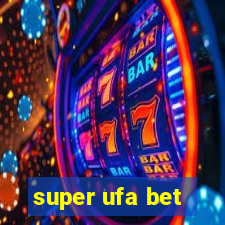 super ufa bet