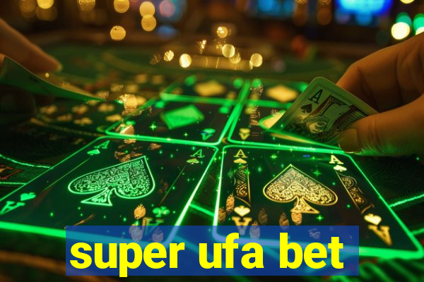 super ufa bet