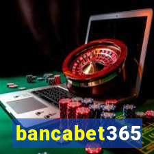 bancabet365