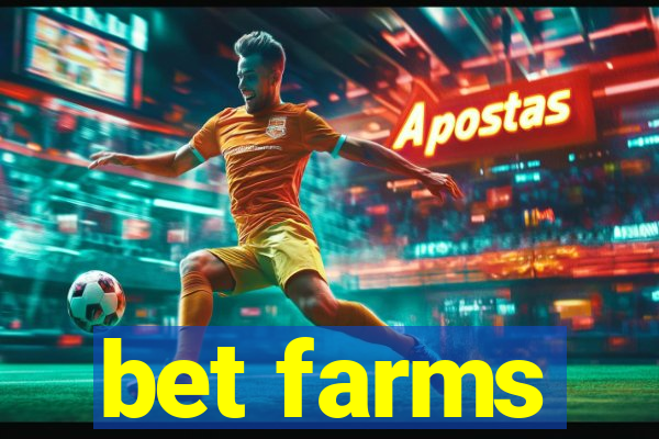 bet farms