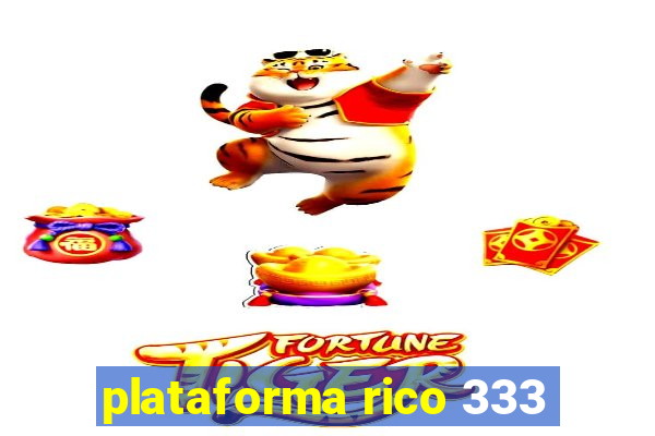 plataforma rico 333