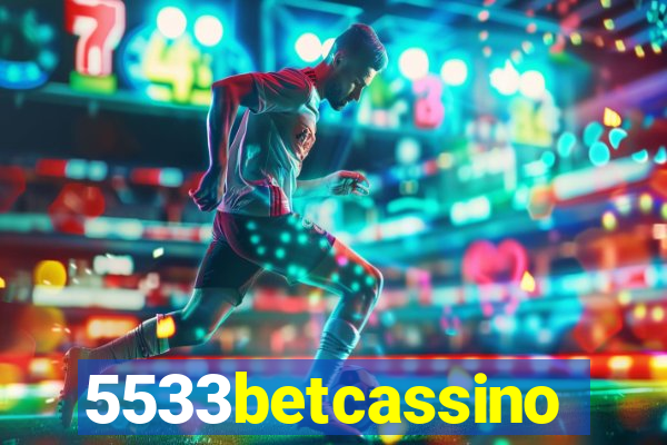 5533betcassino