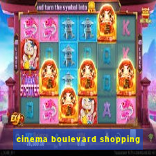 cinema boulevard shopping