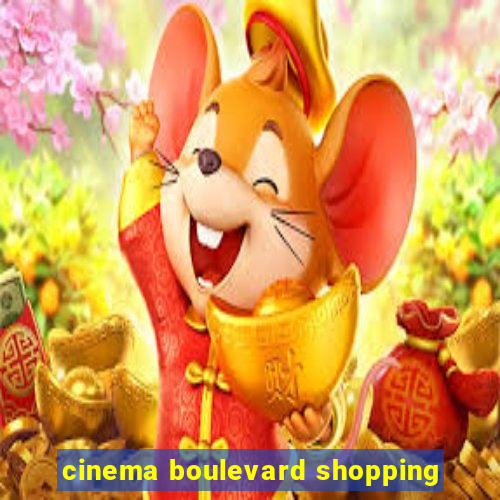 cinema boulevard shopping