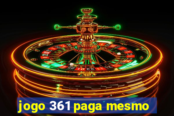 jogo 361 paga mesmo