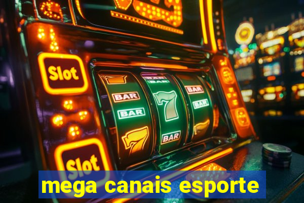 mega canais esporte