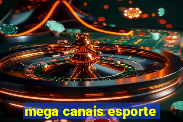 mega canais esporte