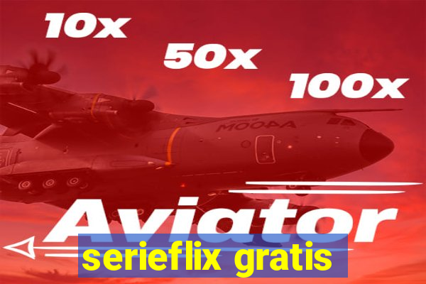 serieflix gratis