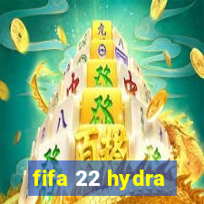 fifa 22 hydra