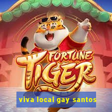 viva local gay santos