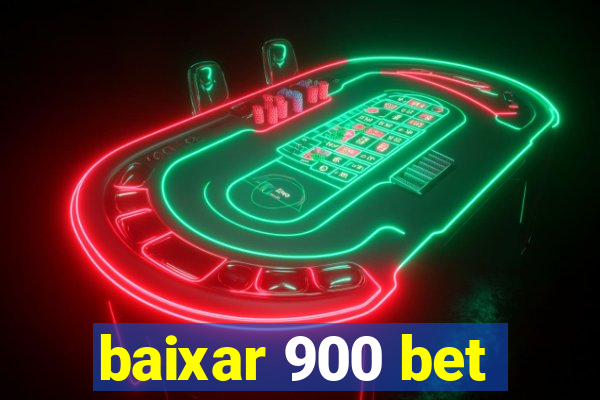 baixar 900 bet