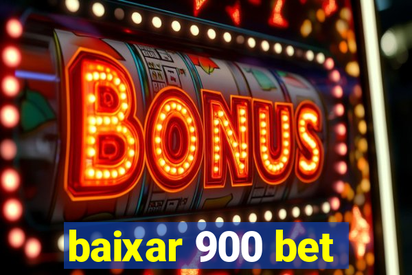 baixar 900 bet