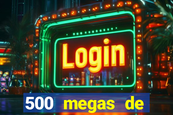 500 megas de internet equivale a quantos gigas