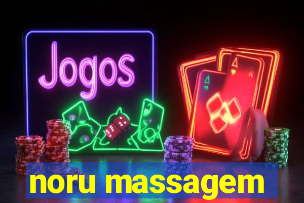 noru massagem