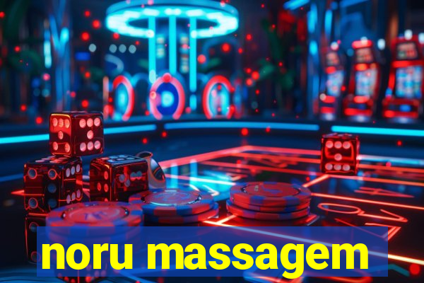 noru massagem