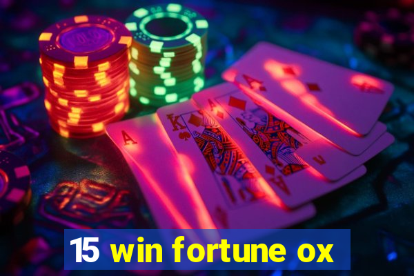 15 win fortune ox