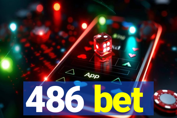 486 bet